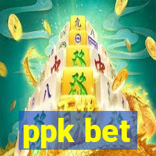 ppk bet